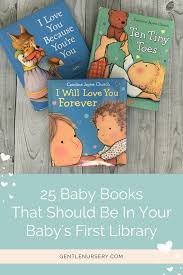 The Top 25 Baby Books For Your Baby S 1st Library Baby Book To Read Baby S First Books Best Baby Book
