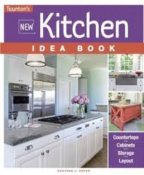 Download Pdf New Kitchen Idea Book By Heather J Paper Free Epub Mobi Ebooks Budget Kitchen Remodel Kitchen Design White Kitchen Design