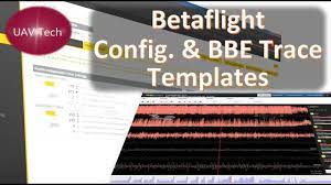 Betaflight Conf And Blackbox Explorer Trace Templates A Couple Of New Features In The New Betaflight Configurator 10 3 1 New Features In The Latest Build Of B