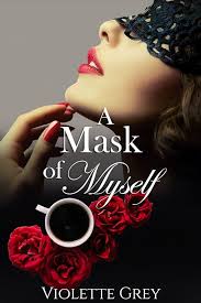 A Mask of Myself: A First Time/Coming Out Lesbian Romance