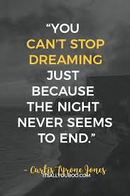 If you don't have a dream, how are you going to make a dream come true?―oscar hammerstein. 150 Inspirational Quotes About Achieving Dreams And Goals Achieving Dreams Quotes Dream Quotes Inspirational Quotes