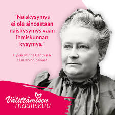 Minna Canth oli mieletön edelläkävijä, yhteiskunnallinen toimija,  mielipidevaikuttaja, toimittaja, kirjailija ja suoraan sanoen ihan  supernainen 1800-luvun Suomessa. Tänään juhlitaan Minna Canthin ja  tasa-arvon päivää! Naisten aseman parantaminen ja ...