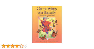 On the Wings of a Butterfly: A Story About Life and Death
