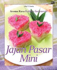 Resep cara membuat tape beras ketan hitam dan putih beserta gambarnya. Jual Buku Aroma Rasa Kuliner Indonesia Jajan Pasar Mini Oleh Lilly T Erwin Gramedia Digital Indonesia