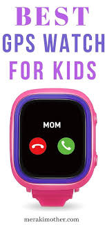 Best Gps Watch For Kids 2019 Best Kids Watches Gps Watch Gps Tracker Watch
