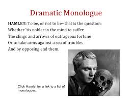 A dramatic monologue is a type of poem in which the speaker is directly addressing and talking to some other person. Dramatic Monologue Example Monologues Dramatic Monologues Writing Poetry