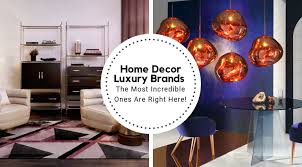 4 High End Home Decor Brands In 2020 Home Decor Decor Luxury Furniture