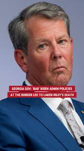 PEOPLE ARE OUTRAGED': Governor Brian Kemp hits the Biden-Harris  administration over "outrageous" open border policies that could have  prevented Laken Riley's brutal death at the hands of an illegal immigrant,  which the