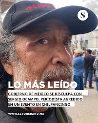 LoMásLeído🔴 Gobierno de México pide disculpas a Sergio Ocampo Tras ser  golpeado en un evento presidencial en Chilpancingo, el Gobierno ofreció  disculpas al periodista. Anunciaron suspensión al responsable mientras se  investigan los