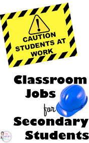 Caution Students At Work Classroom Jobs For Secondary