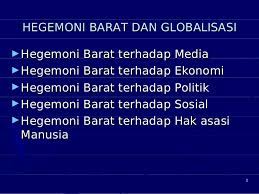 Menelusuri langkah indonesia menuju masyarakat ekonomi. 6510075 Bab 6 Hegemoni Barat Dan Globalisasi