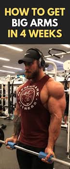 How To Get Big Arms In 4 Weeks Fitness Bodybuilding Arms Workout Get Bigger Arms How To Get Bigger Bigger Arms