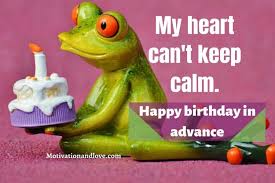 Advance birthday image, advance birthday comment, advance birthday greetings for all kind of birthdays. In Addy Birthday Quotes 2021 Motivation And Love