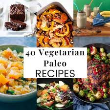 And to be more specific, maybe some easy vegetarian dinner ideas?! 40 Vegetarian Paleo Recipes