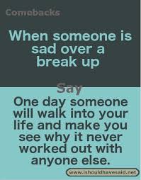 Kind Words For Someone Who Has Been Dumped By Their Boyfriend Or Girlfriend My Daughter Quotes Break Up Quotes Breakup Quotes