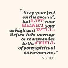 Arthur Helps S Quote About Humble Keep Your Feet On The