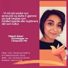 Født fri har klaget imdis vedtak inn for kunnskapsdepartementet. Fodt Fri On Twitter Melodi Attari We Have To Stand United Against Honor Based Violence And Stop Hiding Behind Terms Such As Family Tragedy Or To Legitimize It As Culture Internationalwomensday Https T Co Im16dpp8d7