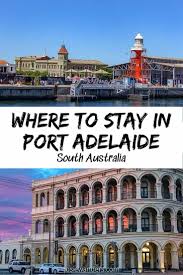 Where To Stay In Port Adelaide South Australia In 2020 Australia Australia Travel Visit Australia