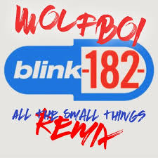 1,371,119 views, added to favorites 12,087 times. Blink 182 All The Small Things Wolfboi Remix By Wolfboi