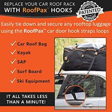 Grab the polyester tie down webbing from the nonfixed side and begin to pull the webbing to release. Buy Roofpax 6 Rooftop Cargo Tie Down Hook Straps For Strapping Down Any Car Top Luggage No More Straps Inside Your Car 100 Waterproof Attaches To Car Door Frame Patent Registered Online