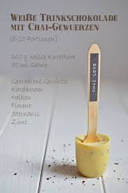 Rezept Fur Selbstgemachte Weisse Trinkschokolade Mit Chai Geschmack Trinkschokolade Geschenke Aus Der Kuche Lebensmittel Essen