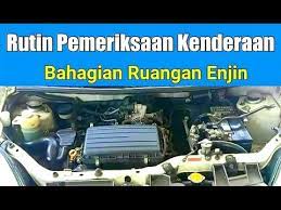 Gambar kereta viva bahagian hadapan. Rutin Pemeriksaan Kenderaan Ruangan Enjin Youtube