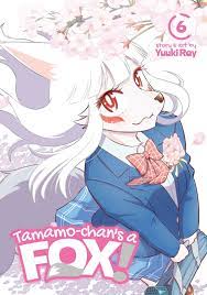 Tamamo-chan's a Fox! Vol. 6 Manga eBook by Yuuki Ray - EPUB Book | Rakuten  Kobo United States