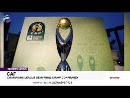 Jun 28, 2021 · injuries and possible illnesses aside, kaizer chiefs may face some challenges in fielding a full squad in the caf champions league final against al ahly. Caf Champions League Semi Final Draw Confirmed Sports Youtube