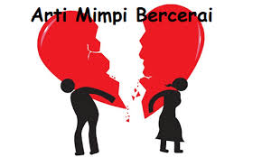 Arti Mimpi Bercerai Perceraian Suami Gambar