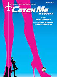Does anyone have a copy? Catch Me If You Can Sheet Music From The Broadway Musical Shaiman Marc 0038081421568 Amazon Com Books