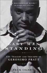 Last Man Standing : The Tragedy and Triumph of Geronimo Pratt --