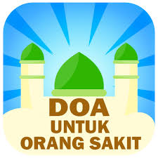 Apa yang dapat saya lakukan untuk menebus rasa penyesalan saya ini, doa apa dan amalan apa yang dapat saya berikan untuk membantu ayah saya meskipun hadits ini lemah namun dalam hal ini bisa diamalkan. Doa Untuk Orang Sakit Apps Bei Google Play