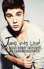 Jump into Love! -Justin Bieber Fanfiction