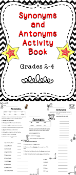 Fun classroom activities for kids. A Fun Filled Synonym And Antonym Activity Book For Elementary Students Tpt Synonyms Antonyms Synonyms And Antonyms Antonyms Activities Elementary Reading