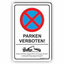 Wer firmenparkplätze oder reservierte parkplätze vor unberechtigtem parkieren schützen will, muss dies. Parken Verboten Schild Parkverbotsschild Abgestellte Fahrzeuge Werden Abgeschleppt Fassbender Druck