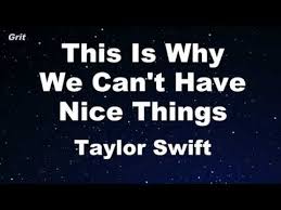 We did not find results for: This Is Why We Can T Have Nice Things Taylor Swift Karaoke No Guide Melody Instrumental Youtube