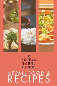 How To Make Nepali Cuisine At Home Nepali Food Food Recipes