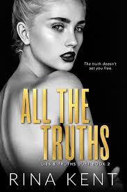 All the Truths (Lies & Truths Duet, #2) by Rina Kent