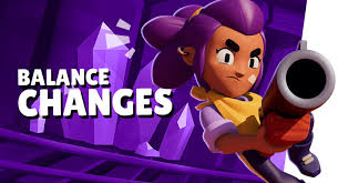 Balance Changes Brawl Stars