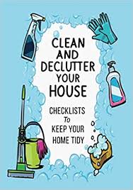 What is it with this urge people have to throw. Clean And Declutter Your House Checklists To Keep Your Home Tidy Amazon De Thomas Selia Fremdsprachige Bucher