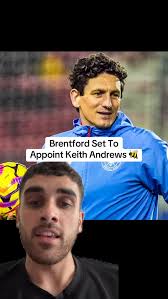 🚨🐝 Official: Brentford confirm Keith Andrews as their new head coach