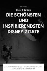 Jeder, der sich die fähigkeit erhält, schönes. Disney Zitate Die Ultimative Sammlung Der Schonsten Zitate