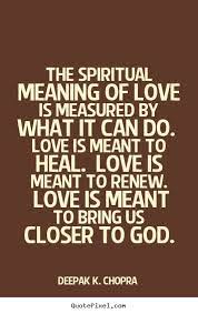 Spiritual love can refer to a love rooted in a spiritual connection that helps us find meaning and purpose in our lives. Spiritual Strength Quotes More Love Quotes Inspirational Quotes Life Quotes Success Quotes Definition Quotes Spiritual Quotes Spiritual Meaning