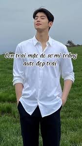 Cách Mix Đồ Với Áo Sơ Mi Trắng Cho Nam