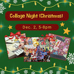 Collage Night (Christmas) — The Strand Center for the Arts