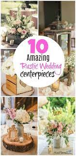 10 Rustic Wedding Centerpieces Ideas You Will Adore Adore Centerpi Rustic Wedding Centerpieces Wedding Centerpieces Diy Rustic Bridal Shower Centerpieces Diy