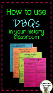 How to reference and use the documents in the apush dbq document b: How To Use Dbqs In History Class History Classroom Middle School History Activities Dbq Essay