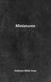 Amazon.com: Miniaturen (German Edition): 9783754344002: Millán Arana,  Guillermo: Books