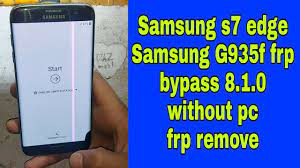 Owner didn't remove their google account, and now it's locked up. Samsung S7 Edge G935f Frp Bypass 8 1 0 S7 Eliminar Sin Pc Gsmneo