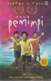 Bacalah kutipan novel laskar pelangi berikut ini kemudian buatlah kalimat kritiknya yaitu judul brainly co id. Sinopsis Buku Sang Pemimpi Andrea Hirata Dinas Perpustakaan Dan Kearsipan Kota Pekanbaru